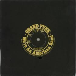Grand Funk Railroad : We're an American Band (Single)